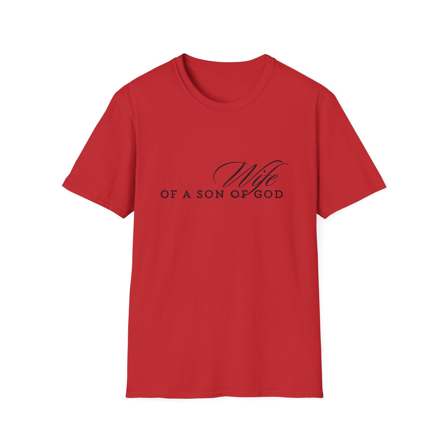WIFE of a son of God soft style comfort t-shirt
