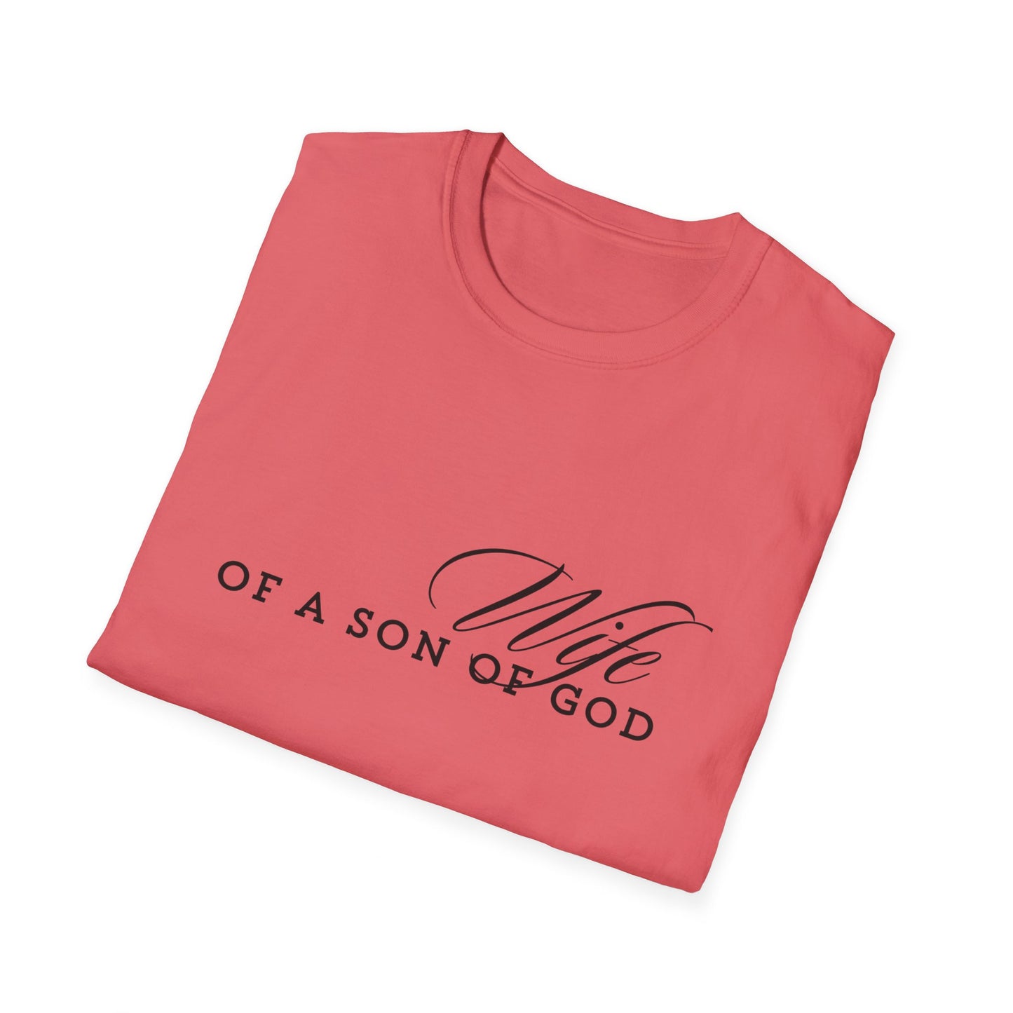 WIFE of a son of God soft style comfort t-shirt