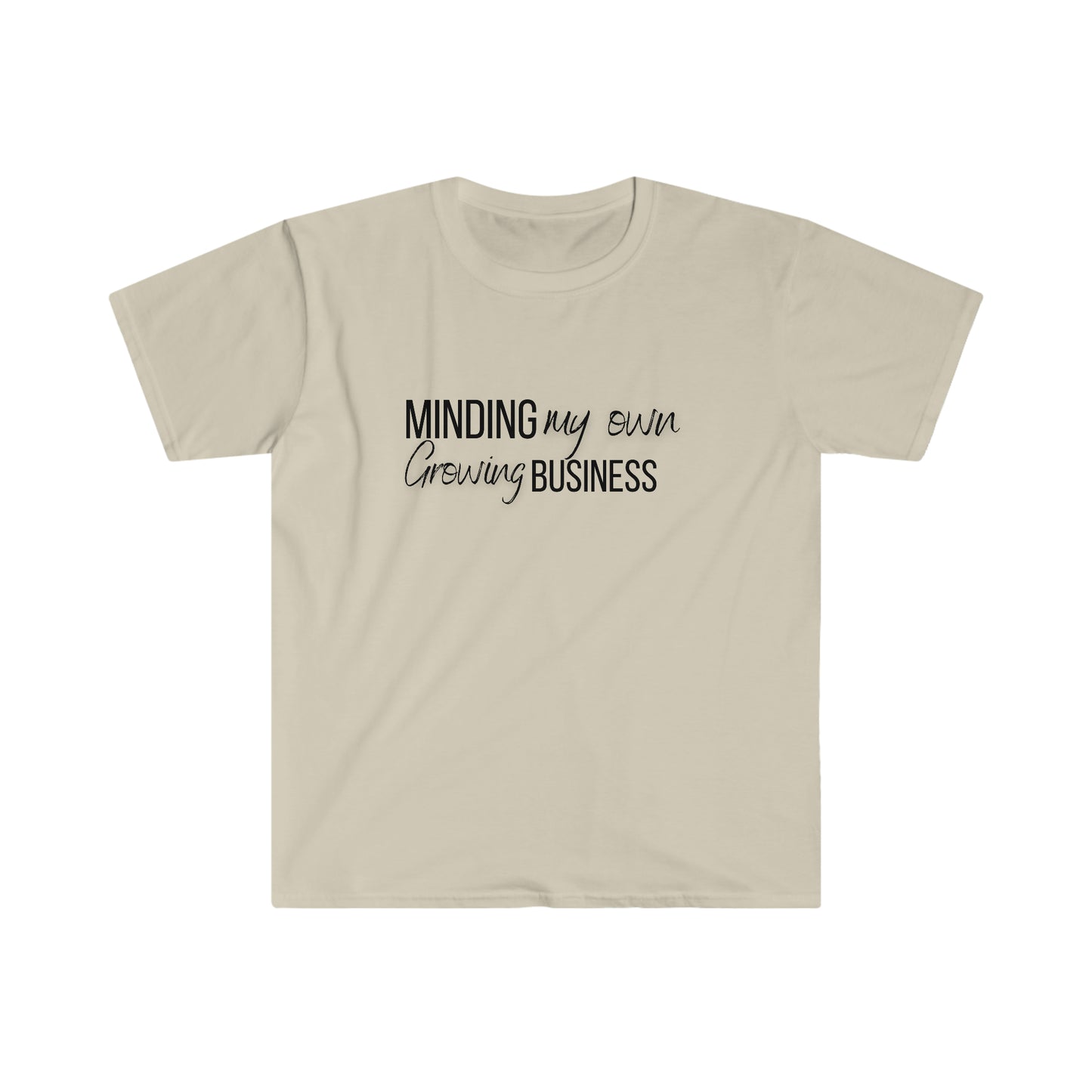 Minding My Own Growing Business 100% Cotton Softstyle T-Shirt