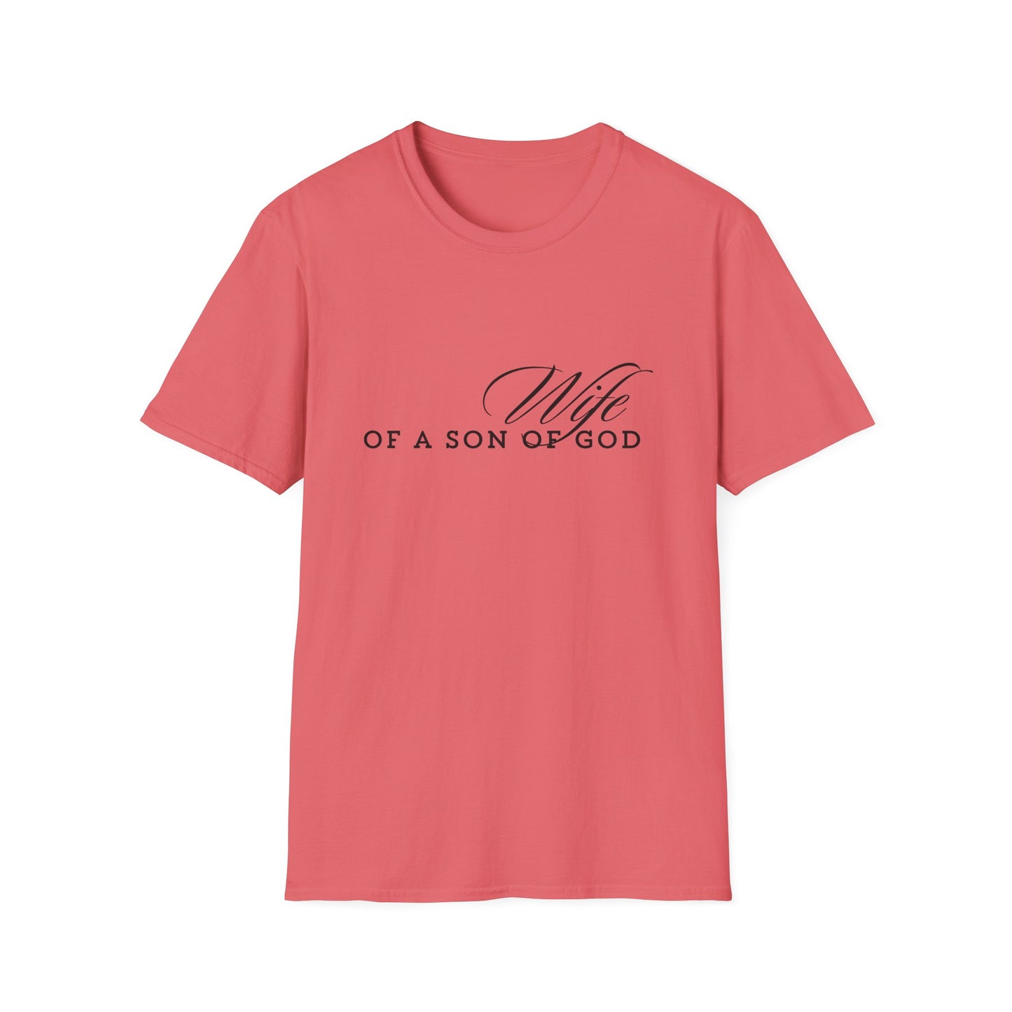 WIFE of a son of God soft style comfort t-shirt