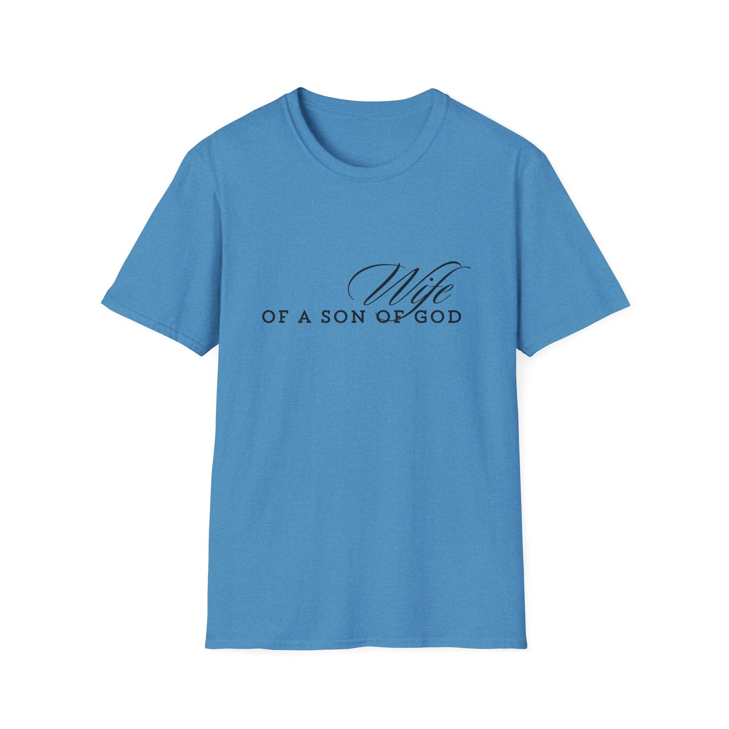 WIFE of a son of God soft style comfort t-shirt