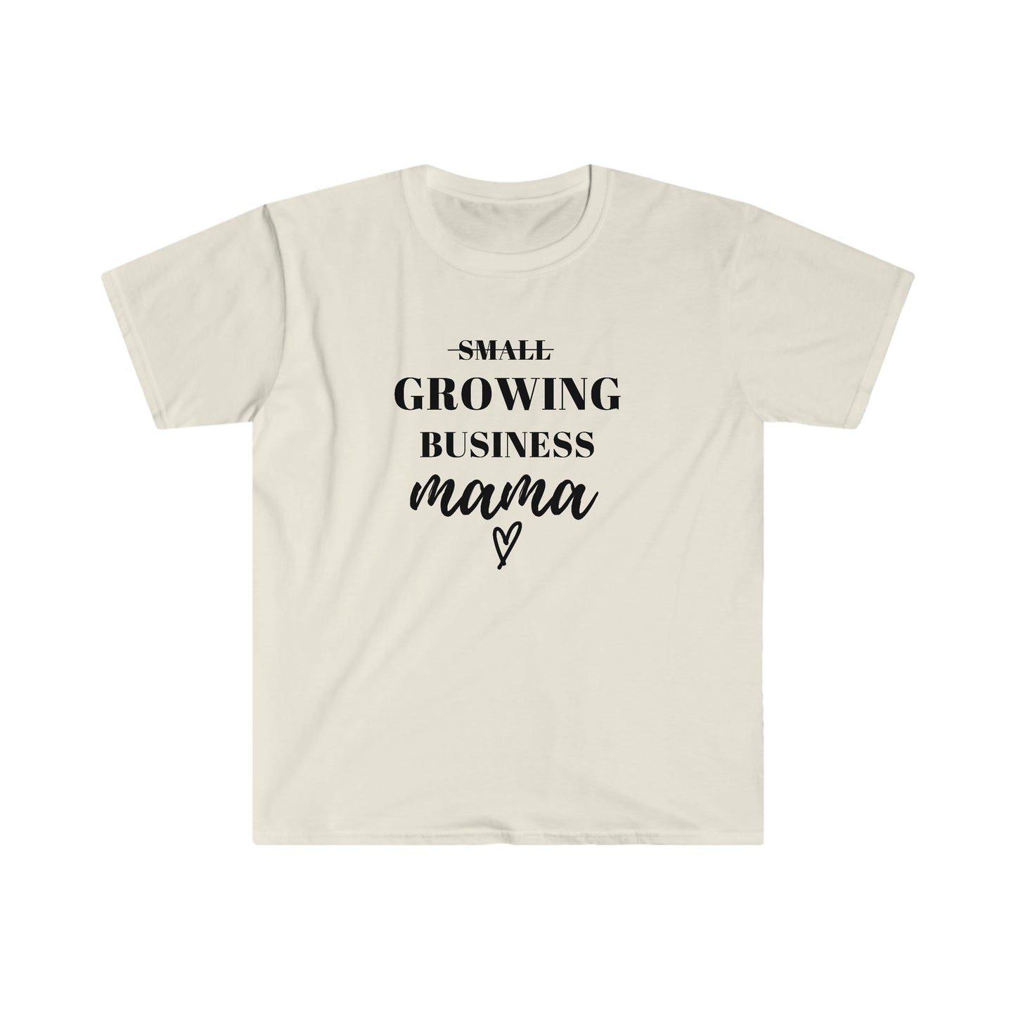 Growing Business Mama 100% Cotton  Softstyle T-Shirt