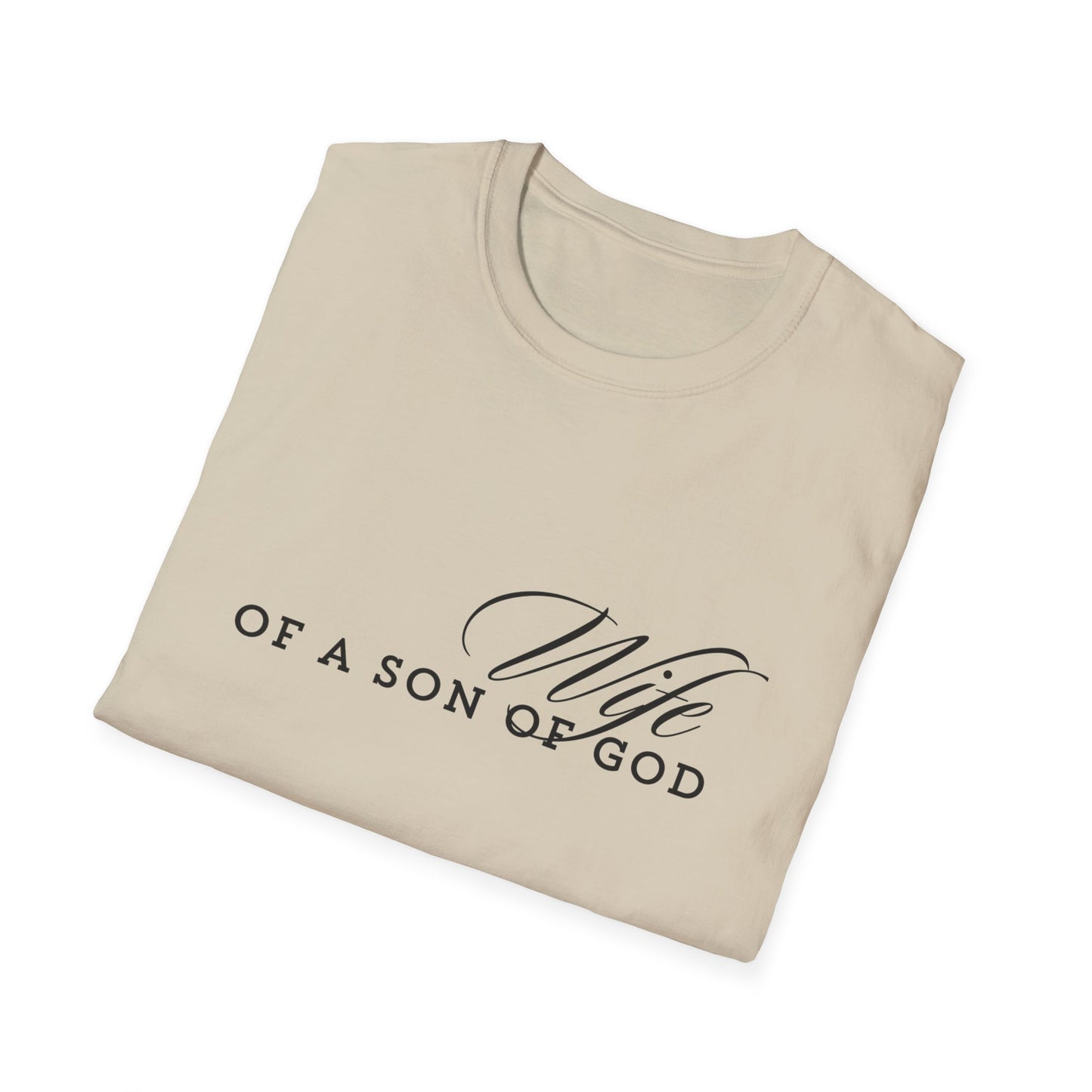 WIFE of a son of God soft style comfort t-shirt
