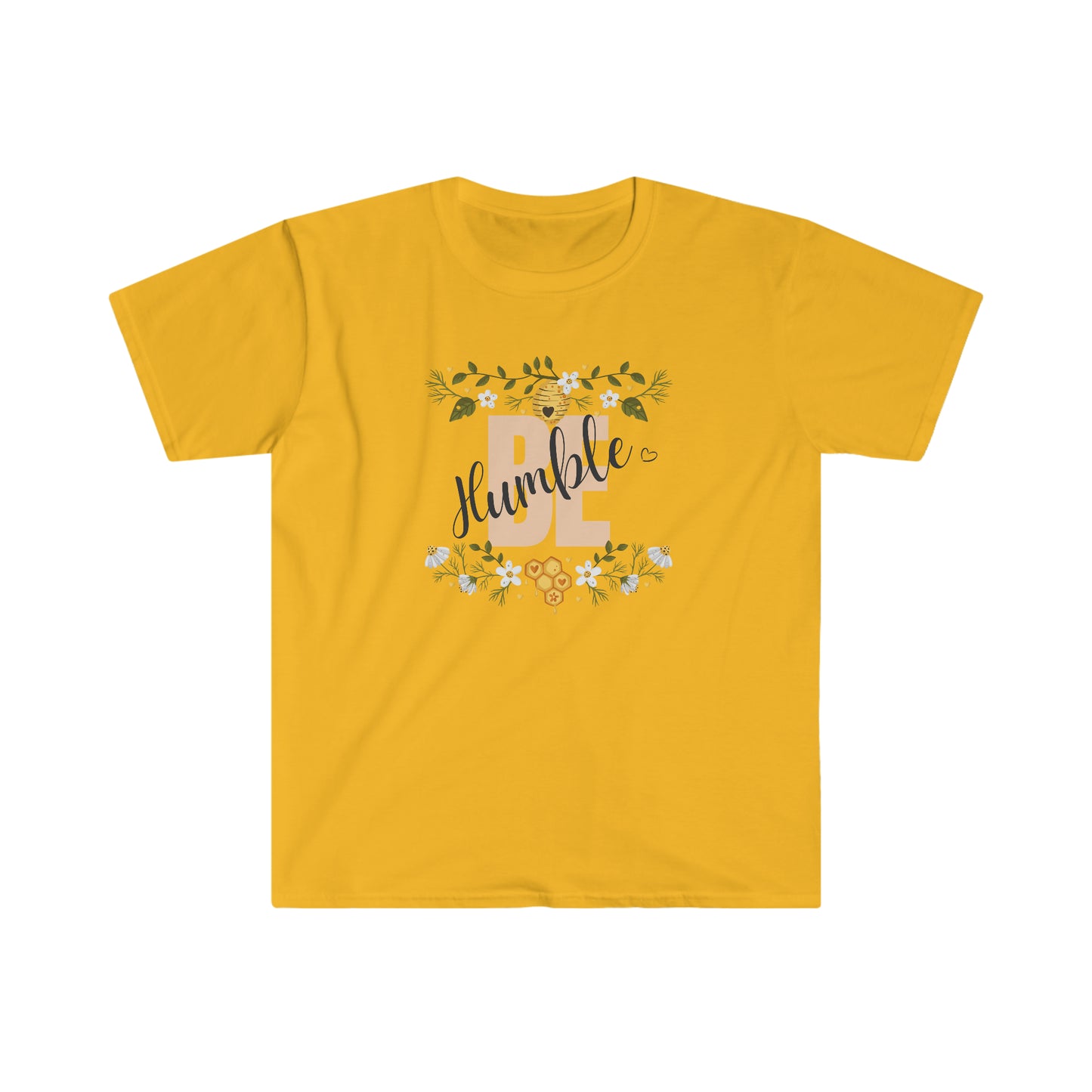 Be Humble100% Cotton  Softstyle T-Shirt