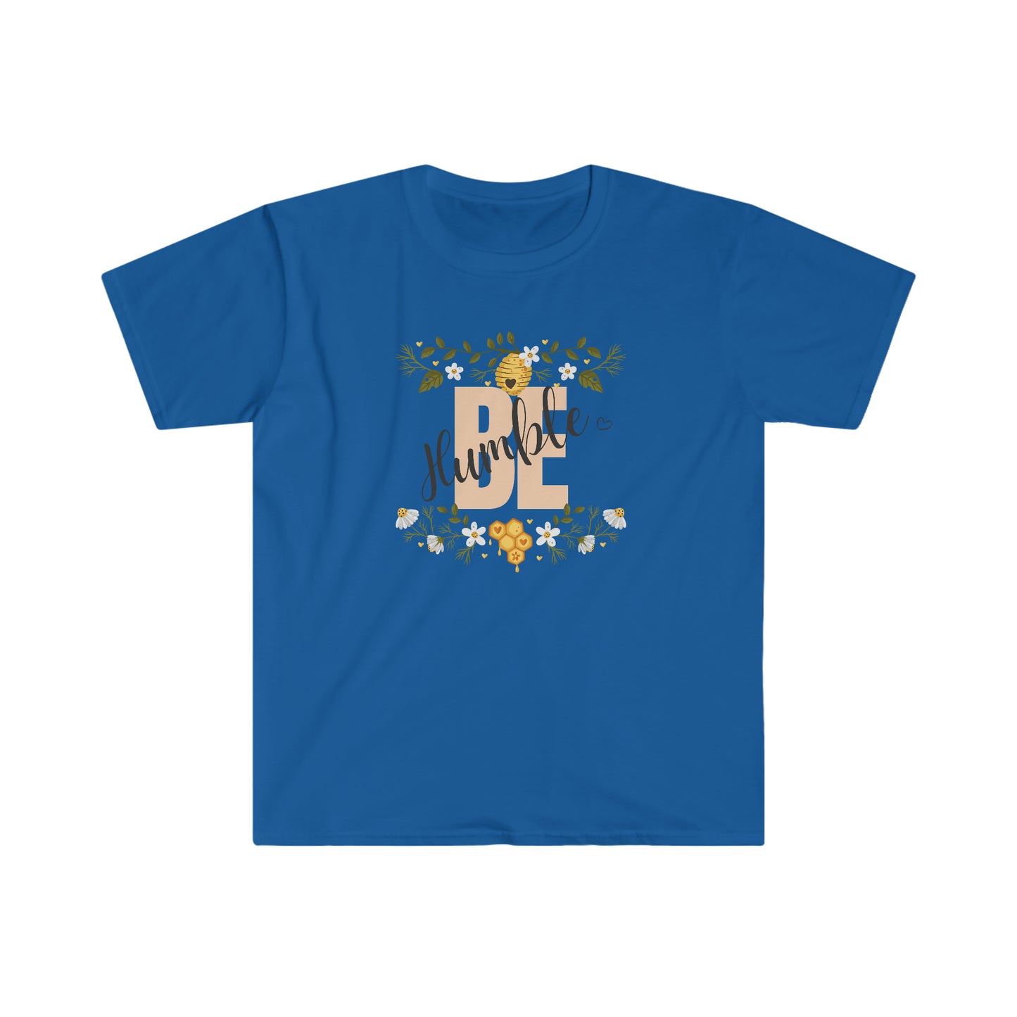 Be Humble100% Cotton  Softstyle T-Shirt