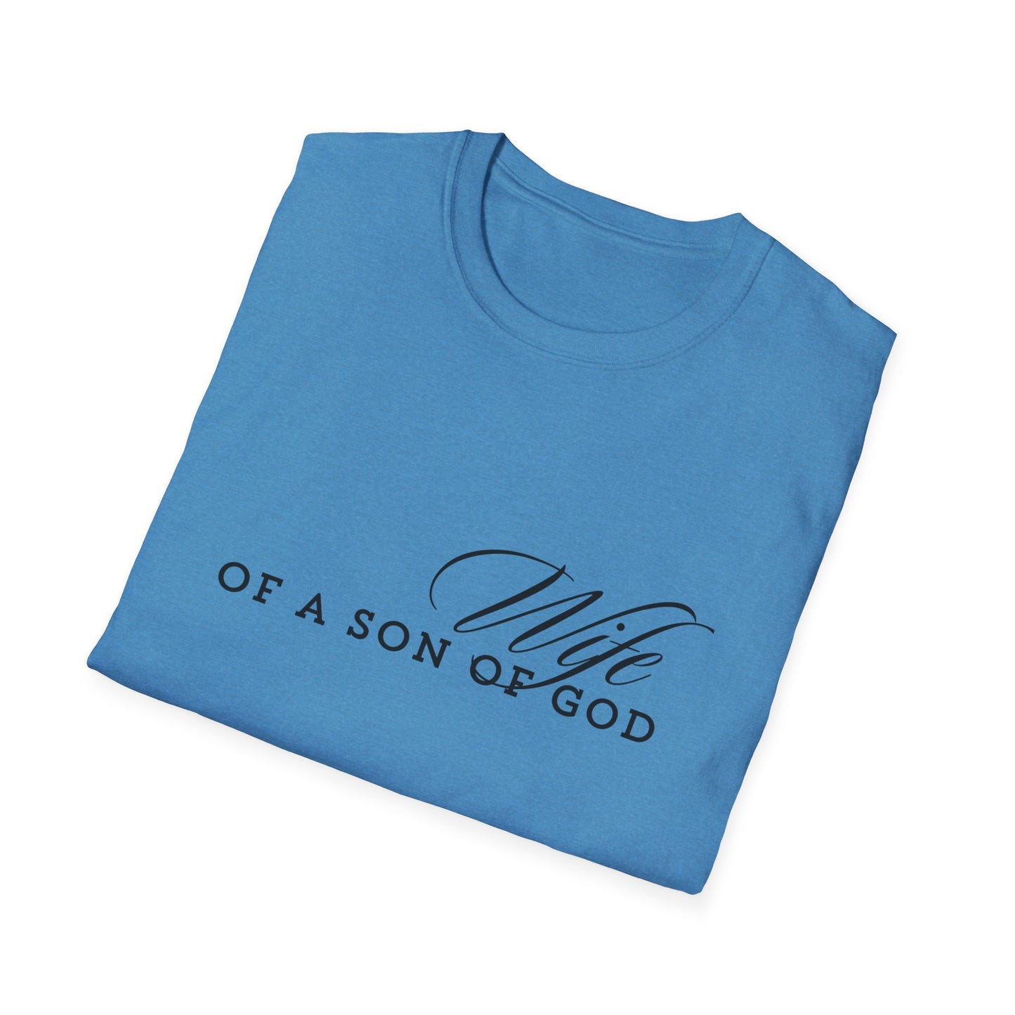 WIFE of a son of God soft style comfort t-shirt