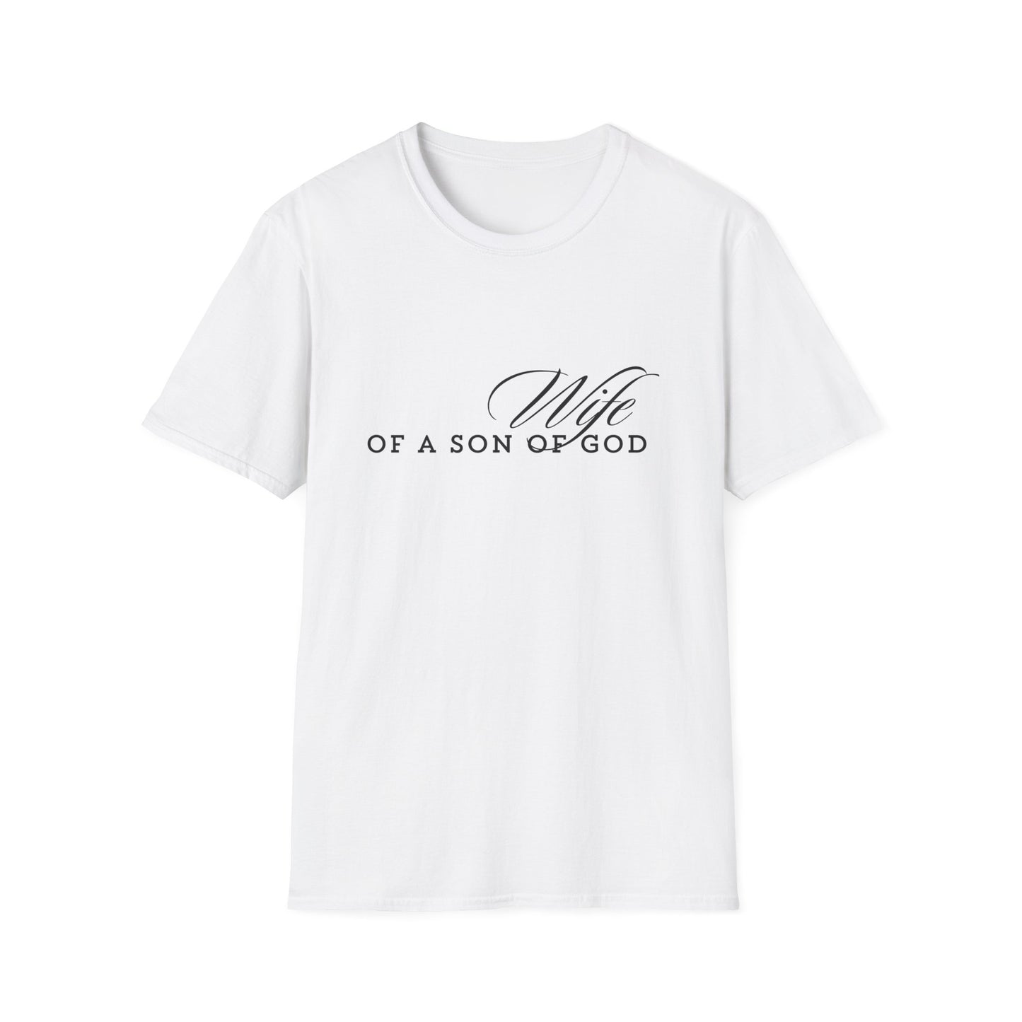 WIFE of a son of God soft style comfort t-shirt
